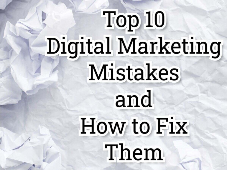 The Digital Marketing Mistakes You Should Never Make in 2023