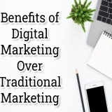 The Benefits of Digital Marketing Over Traditional Marketing in 2023