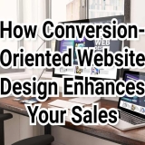 Creating Conversions: Why Website Design Matters for Sales Success